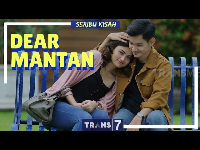 SERIBU KISAH | DEAR MANTAN (07/03/18) class=