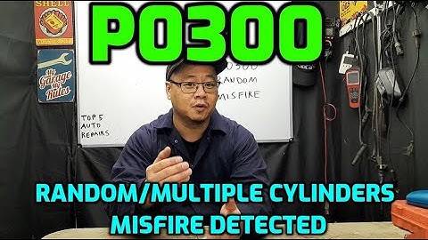 CAUSES AND FIX: P0300 RANDOM MISFIRE MULTIPLE CYLINDERS DETECTED