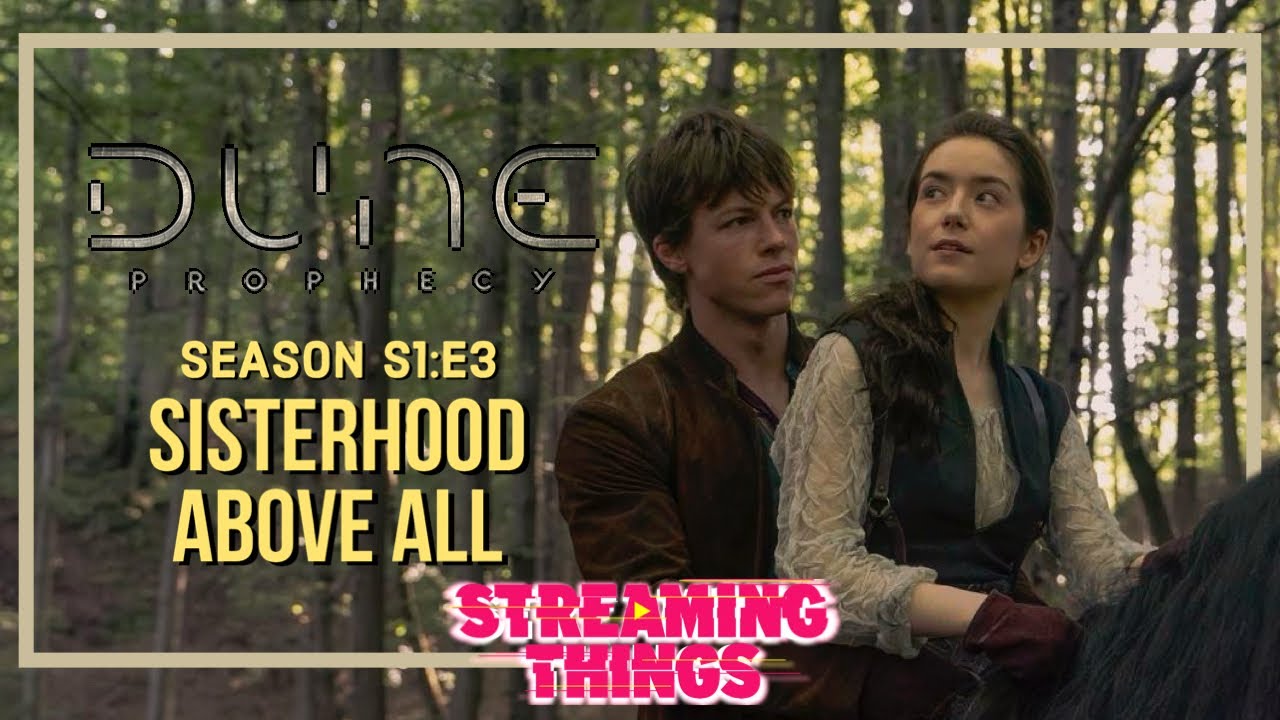 Dune: Prophecy S1:E3 "Sisterhood Above All" Dune: Prophecy S1:E3 "Sisterhood Above All"