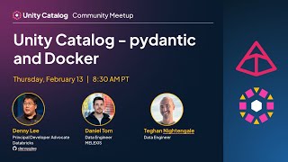 Unity Catalog Community Meetup: pydantic and Docker