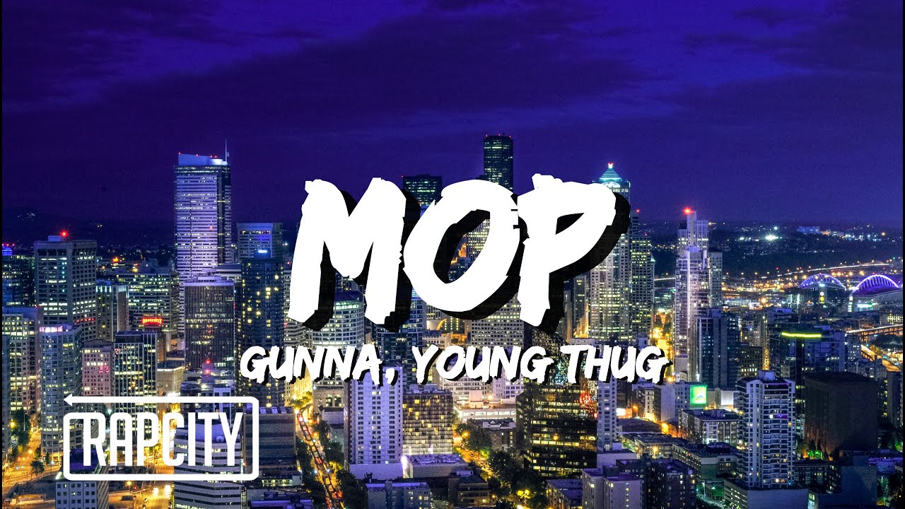 Gunna mop (Lyrics) ft. Young Thug YouTube