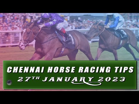 CHENNAI HORSE RACING TIPS [27th JANUARY 2023]