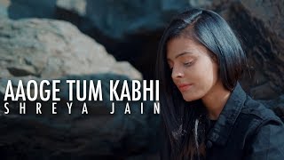 Aaoge Tum Kabhi | The Local Train | Female Cover | Shreya Jain | Vinay Laheja | Vivart chords