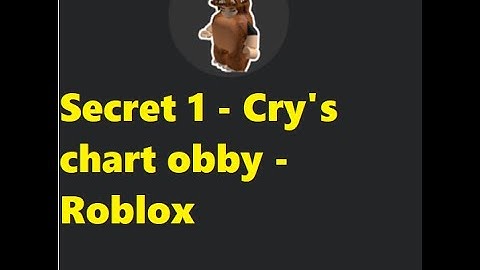How to get Secret 1! - Cry