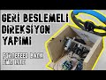 Geri beslemeli direksiyon yapımı. Arduino ile direksiyon seti yapımı (bölüm 4) Abditech G28