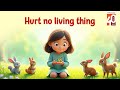 Hurt No Living Thing | Kindness and Compassion for Kids l 2D Animation by Ratna Sagar