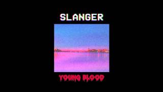 Slanger - Young Blood
