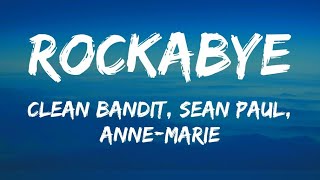 Clean Bandit, Sean Paul, Anna-Marie -Rockabaye (Lyrics)