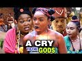 A cry of the gods season 12 full movie  chioma chukwuka 2020 latest nollywood epic movie