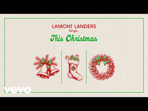 Lamont Landers - This Christmas (Audio)
