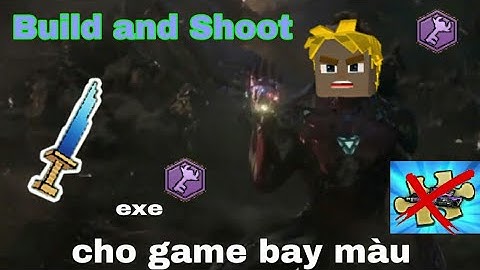 Build And Shoot [cú búng tay làm thay đổi lịch sử ]pack