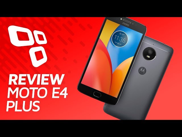 Review: Moto E4 Plus é um smartphone básico bom de bateria