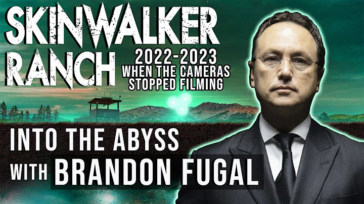 INTO THE ABYSS - Skinwalker Ranch with Brandon Fug...