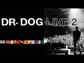 Dr. Dog - Where'd All The Time Go - Live [Official Audio]