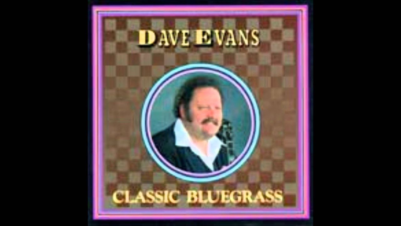 13 Six Feet Under The Ground Dave Evans Cl Ic Bluegr 13 Six Feet Under The Ground Dave Evans Cl Ic Bluegr