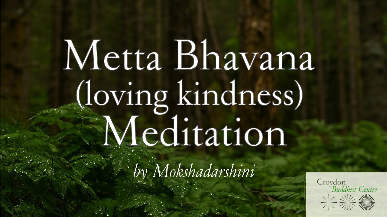 26-minute Loving Kindness (Metta Bhavana) Meditation | Mokshadarshini ...