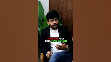 Trading As A Full Time Career | Mindset Of Successful Trader | Rahul Saraoge