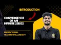 Convergence of an infinite series| Transfinite academy| Mathematics