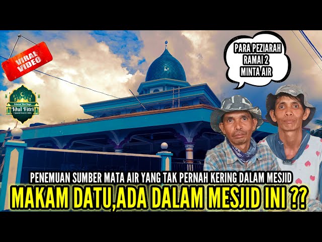 VIRAL DAN UNIK‼️MAKAM KERAMAT DATU PUDAK DAN SUMBER MATA AIR YANG TAK PERNAH KERING DI DALAM MESJID class=