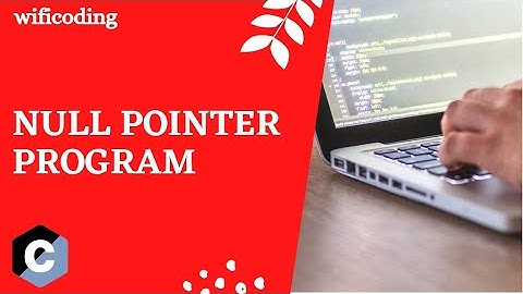 null pointer in c | null pointer program