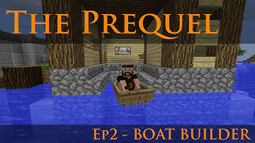 Making the Prequel #2 - Boat Builder [CustomNPCs]