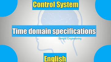 Control System Engineering - Part 14 Time Domain Specifications