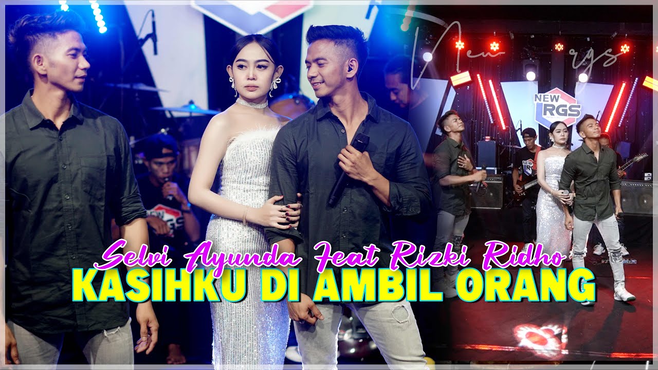 SELVI AYUNDA FEAT RIZKI RIDHO - KASIH KU DI AMBIL ORANG | OM NEW RGS -