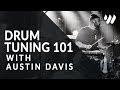 Drum Tuning 101 with Austin Davis