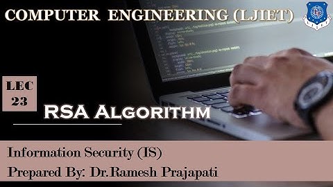 Lec-23_RSA Algorithm| Information Security | Computer Engineering