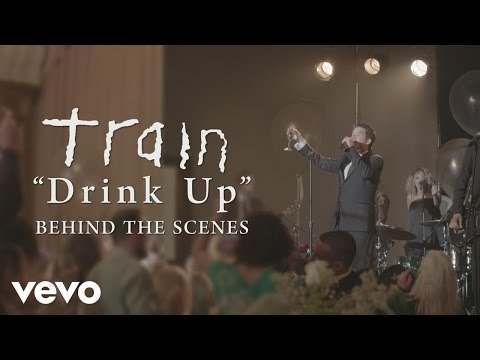 Train - Drink Up (Behind The Scenes)