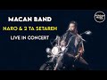 MACAN Band - Naro & 2 Ta Setareh - Live in Concert ( ماکان بند - اجرای زنده ی آهنگ نرو و دوتا ستاره)