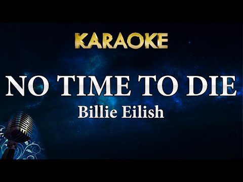 Billie Eilish – No Time To Die (Karaoke Instrumental)