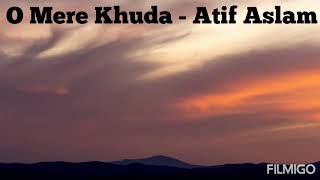 O Mere Khuda (Prince) - Atif Aslam Full Audio Song.