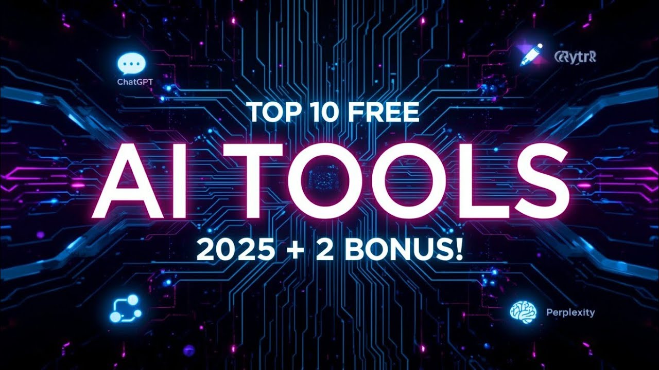 Top 10 Free AI Tools 2025 (Plus 2 Bonus Tools You Can’t Miss) - YouTube