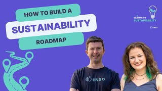EP6 | How To Build A Sustainability Roadmap