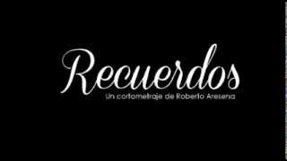 Recuerdos - Teaser Trailer