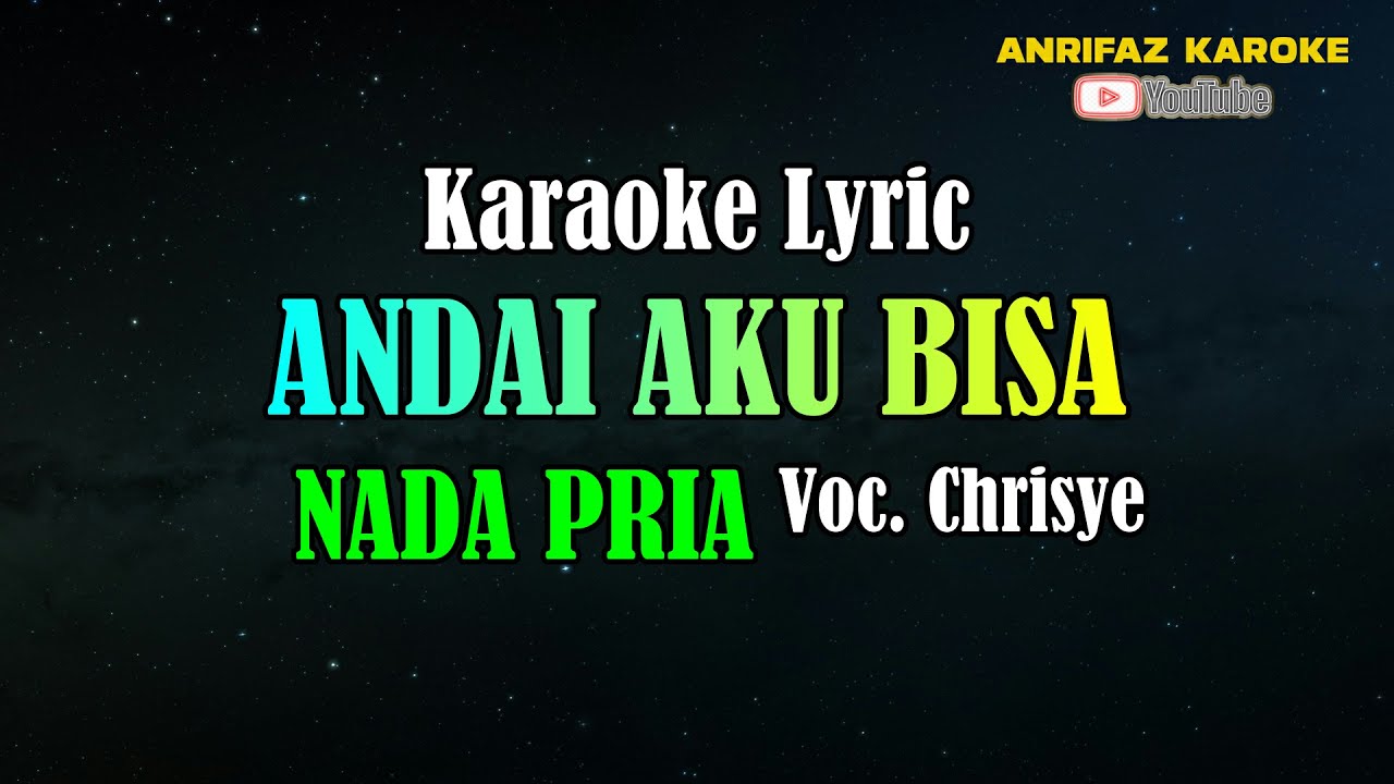 ANDAI AKU BISA || KARAOKE | NADA PRIA|| ANDAI AKU BISA MEMUTAR WAKTU ...
