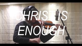 Video thumbnail of "Hillsong - Christ is Enough (Violin Cover)"