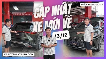 XE MỚI VỀ 13/12/2025 - CUỐI TUẦN QUÁ NHIỀU XE MỚI CỰC HỢP LÝ vừa cập bến tại Toàn Trung Auto