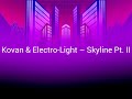 Kovan Electro Light Skyline Pt Lyrics Video