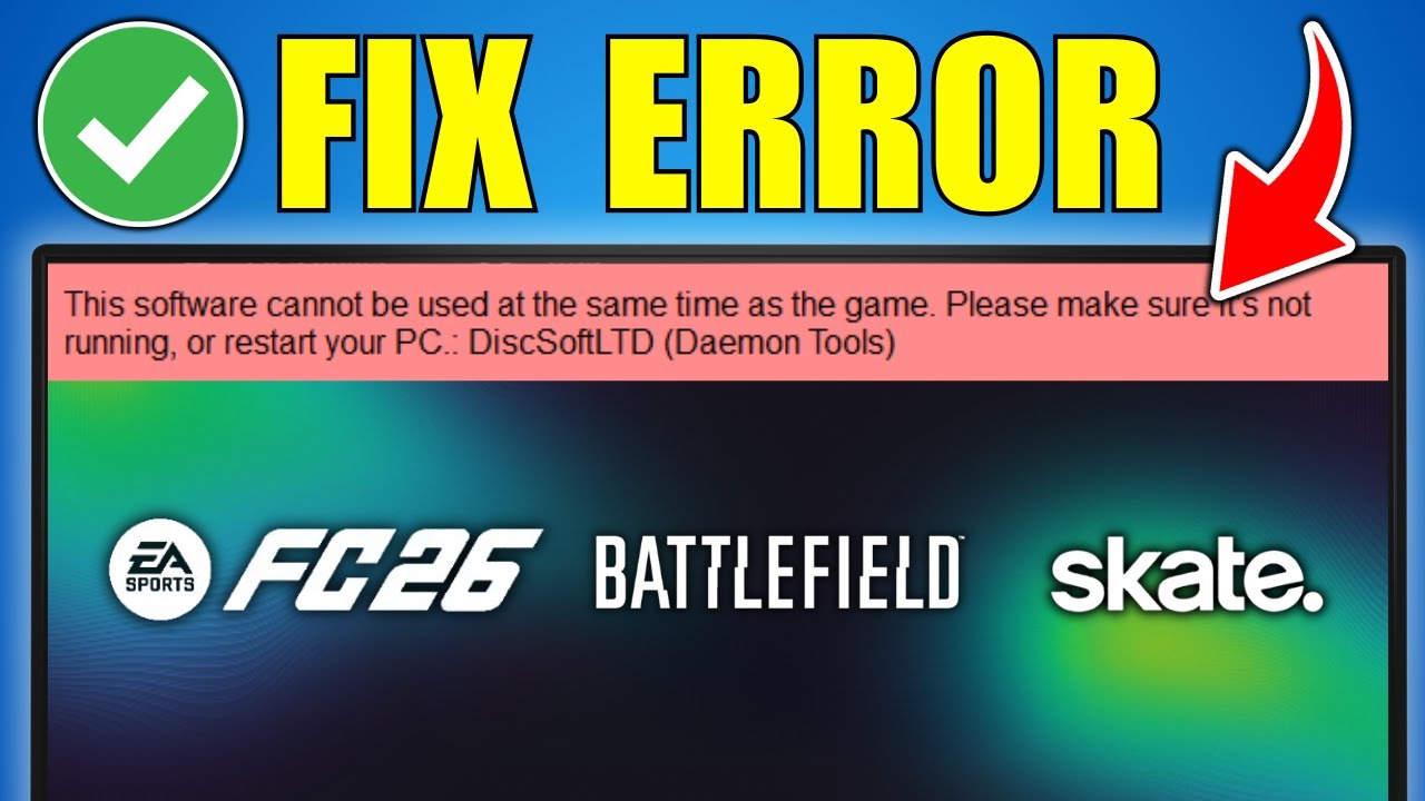Fix Anti-Cheat Error DiscSoftLTD (Daemon Tools) For FC26