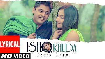 Ishq Khuda: Prince Ghuman (Lyrical Video) Feroz Khan | New Punjabi Song 2022 | Punjabi Songs 2022
