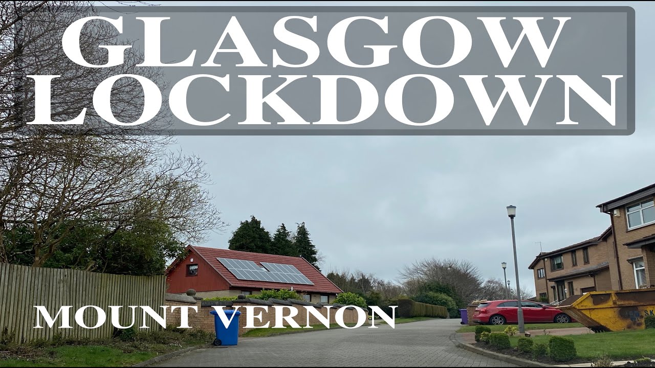 MOUNT VERNON GLASGOW ON COVID19 CORONA LOCKDOWN COVID19 QUARANTINE YouTube