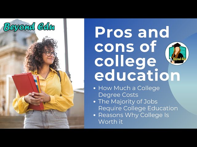 Pro and Con: College Education