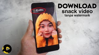 Cara Menyimpan Video Dari Snack Video Ke Galeri Tanpa Watermark