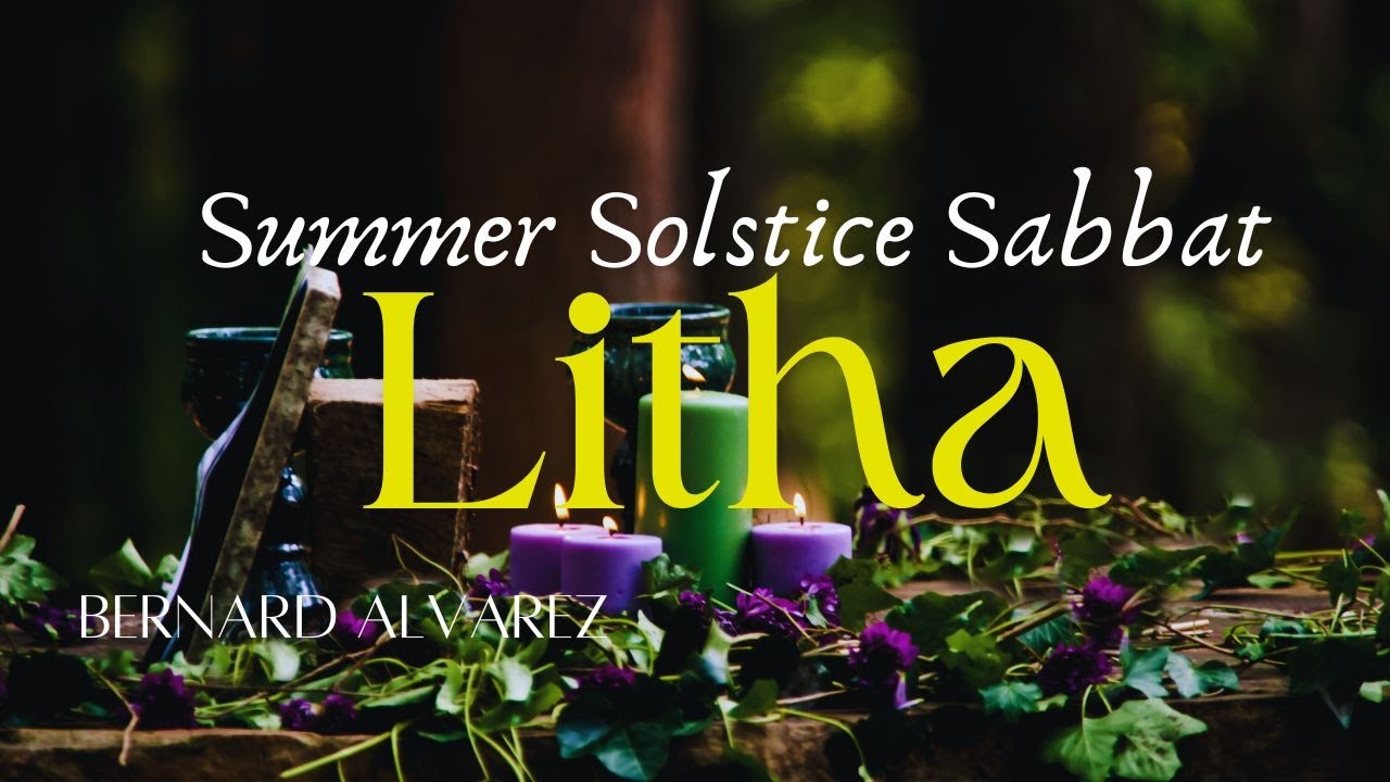 Litha; Summer Solstice Virtual Sabbat
