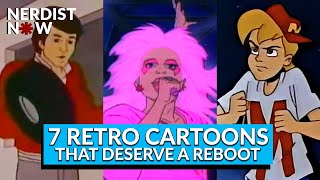 7 Nostalgic Cartoons That Should Definitely Get a Reboot  (Nerdist Now w/ Kyle Anderson)