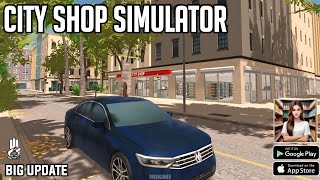 City Shop Simulator New Big Update Android Gameplay
