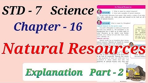 Std.7 | Science | Lesson 16 | Natural Resources | Explanation | Part.2 | Maharashtra Board