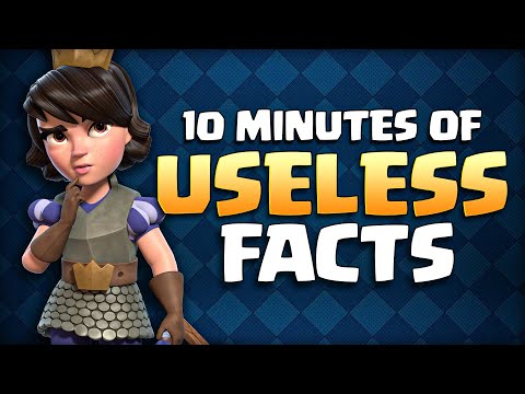 10 Minutes of USELESS Clash Royale Facts